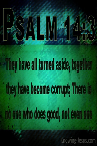 Psalm 14:3 There Is None Good : No Not One (black)